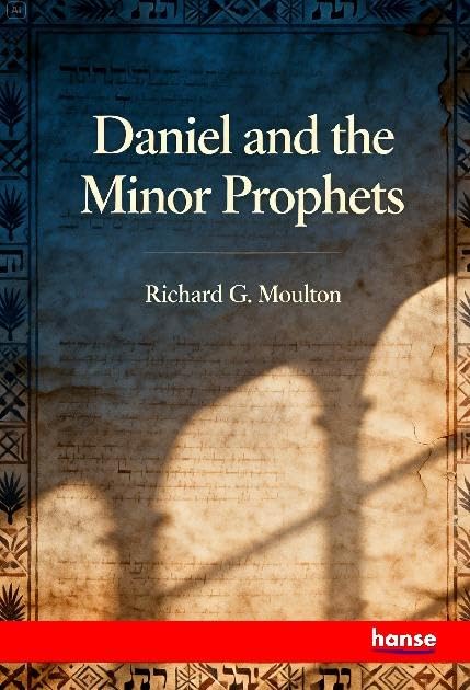 Daniel and the Minor Prophets