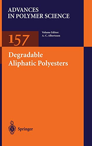 Degradable Aliphatic Polyesters (Advances in Polymer Science, 157, Band 157)