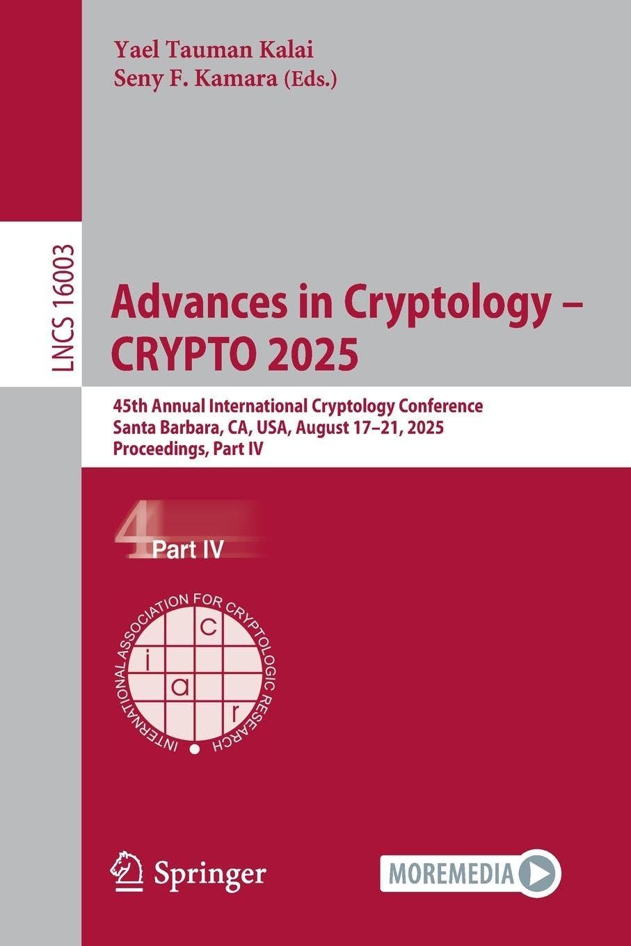 Advances in Cryptology – CRYPTO 2025: 45th Annual International Cryptology Conference, Santa Barbara, CA, USA, August 17–21, 2025, Proceedings, Part IV (Lecture Notes in Computer Science, 16003)