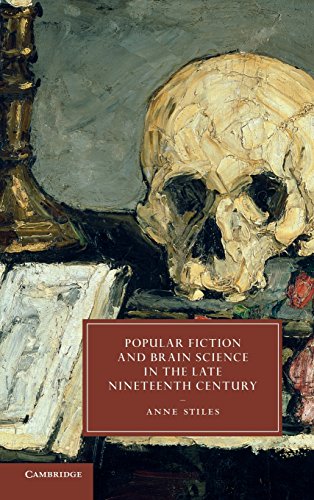 Popular Fiction and Brain Science in the Late Nineteenth Century (Cambridge Studies in Nineteenth-Century Literature and Culture, Band 78)