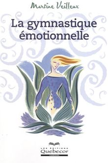 La gymnastique émotionnelle