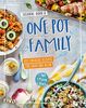 One Pot Family: 100 einfache Rezepte für Groß und Klein – 1 Topf, 1 Pfanne, 1 Blech. Familienkochbuch mit unkomplizierten Gerichten und max. 25 Minuten Arbeitszeit. Fleisch, Fisch, vegetarisch, vegan