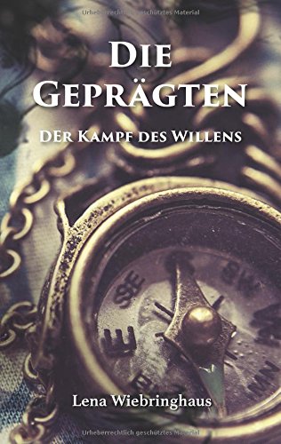 Die Geprägten: Der Kampf des Willens