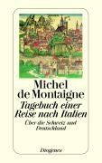 Tagebuch einer Reise nach Italien: Über die Schweiz und Deutschland