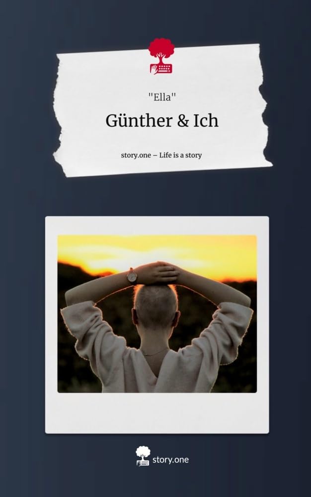 Günther & Ich. Life is a Story - story.one: DE