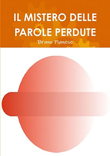 IL MISTERO DELLE PAROLE PERDUTE