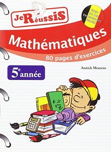 Réussis ta 5e année ! : mathématiques