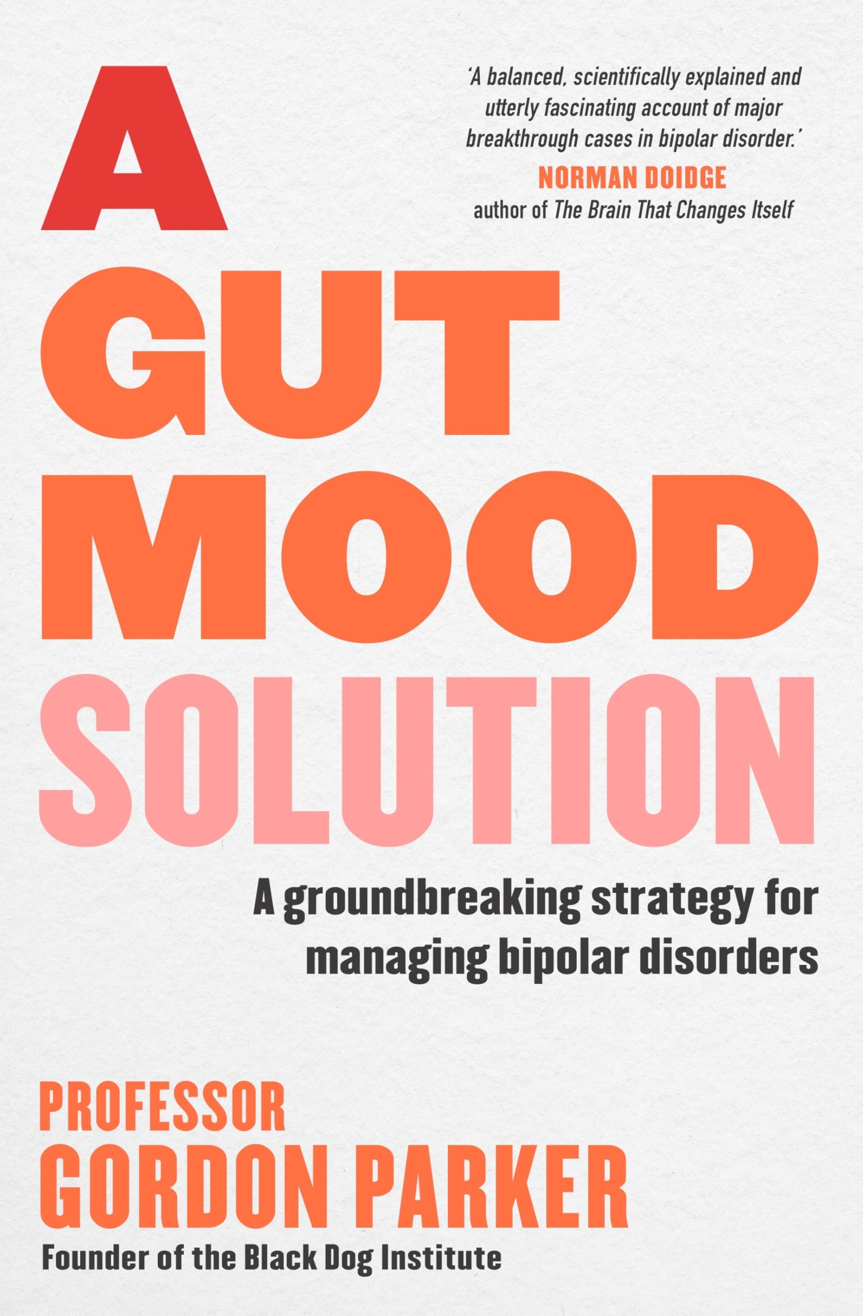 A Gut Mood Solution: A Groundbreaking Strategy for Managing Bipolar Disorders