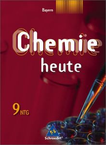 Chemie heute - Sekundarstufe I Ausgabe 2005: Chemie heute SI - Ausgabe 2006 für Bayern / naturwissenschaftlicher Zweig: Schülerband 9