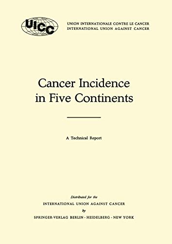Cancer Incidence in Five Continents: A Technical Report (UICC International Union Against Cancer)