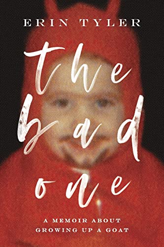 The Bad One: A Memoir About Growing Up a Goat