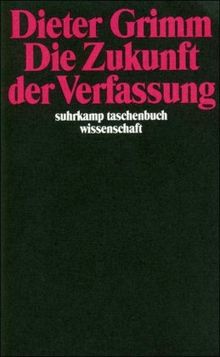 Die Zukunft der Verfassung (suhrkamp taschenbuch wissenschaft)