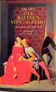 Der Bastard von Palermo: Der Roman der Beati Paoli. (Teil 1: Der Bastard von Palermo. Teil 2: In den Katakomben von Palermo) (Aufbau Taschenbücher)