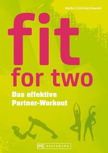 Fitnessübungen für zuhause mit Partner: Fit for two - das effektive Partner-Workout. Fit ohne Geräte werden dank effektivem Workout. Abnehmen und schlank werden mit Spaß