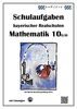 Mathematik 10 II/II - Schulaufgaben bayerischer Realschulen - mit Lösungen