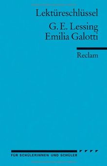 Gotthold Ephraim Lessing: Emilia Galotti. Lektüreschlüssel