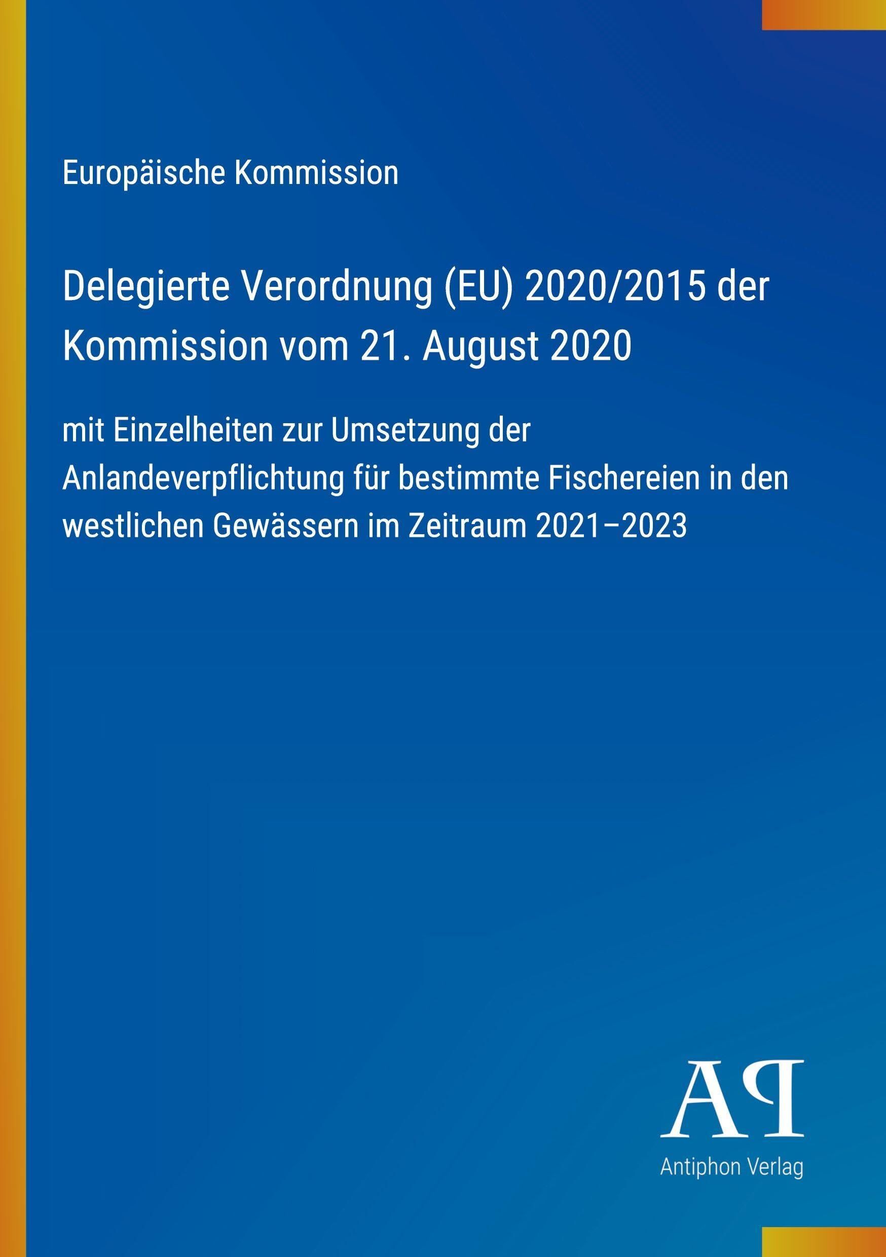 Delegierte Verordnung (EU) 2020/2015 der Kommission vom 21. August 2020