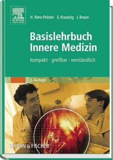 Basislehrbuch Innere Medizin. Kompakt, greifbar, verständlich