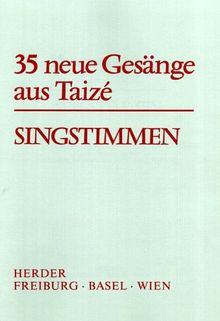 Fünfunddreißig ( 35) neue Gesänge aus Taize. Singstimmen