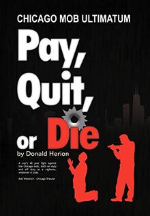 Pay, Quit, or Die