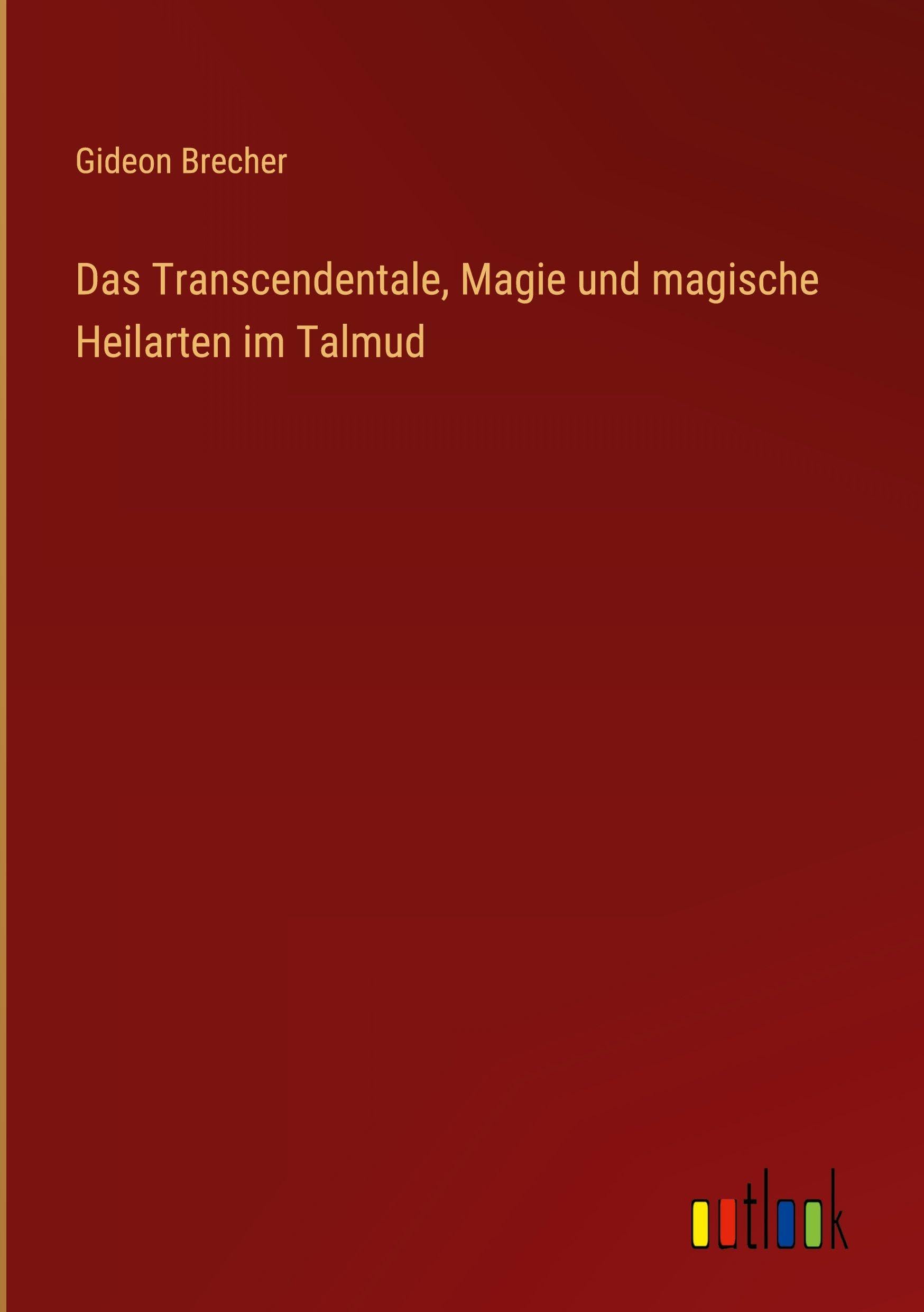 Das Transcendentale, Magie und magische Heilarten im Talmud