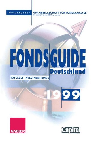 FondsGuide Deutschland 1999: Ratgeber Investmentfonds