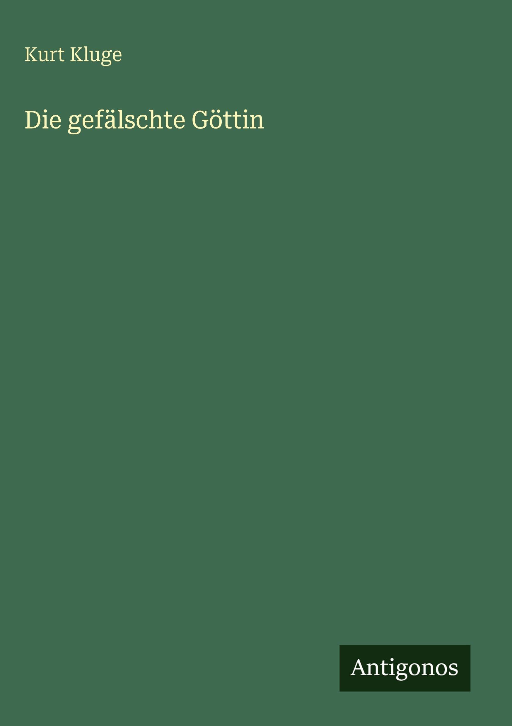 Die gefälschte Göttin