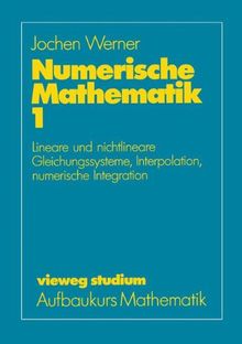 Vieweg Studium, Nr.32, Numerische Mathematik (vieweg studium; Aufbaukurs Mathematik)