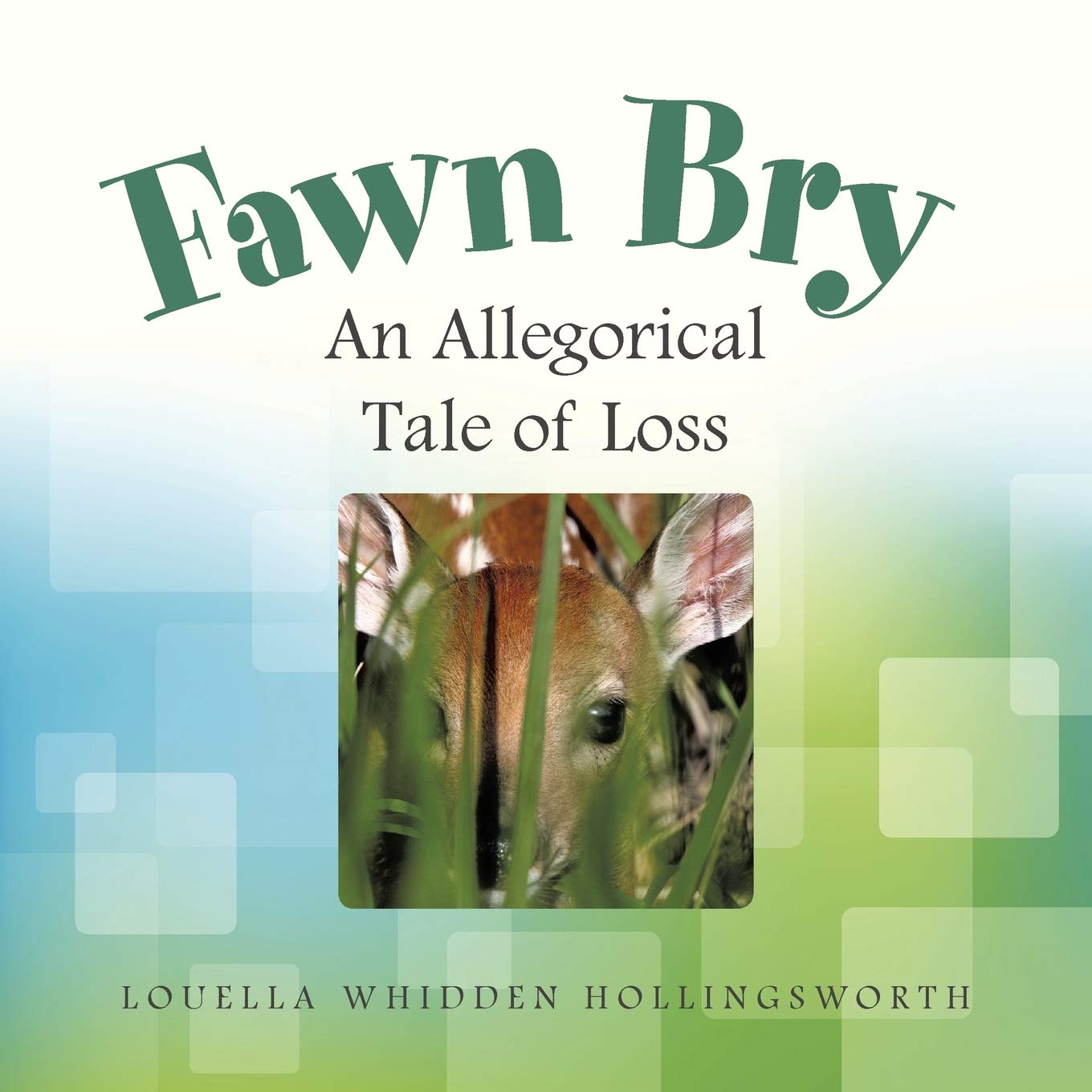 Fawn Bry: An Allegorical Tale of Loss