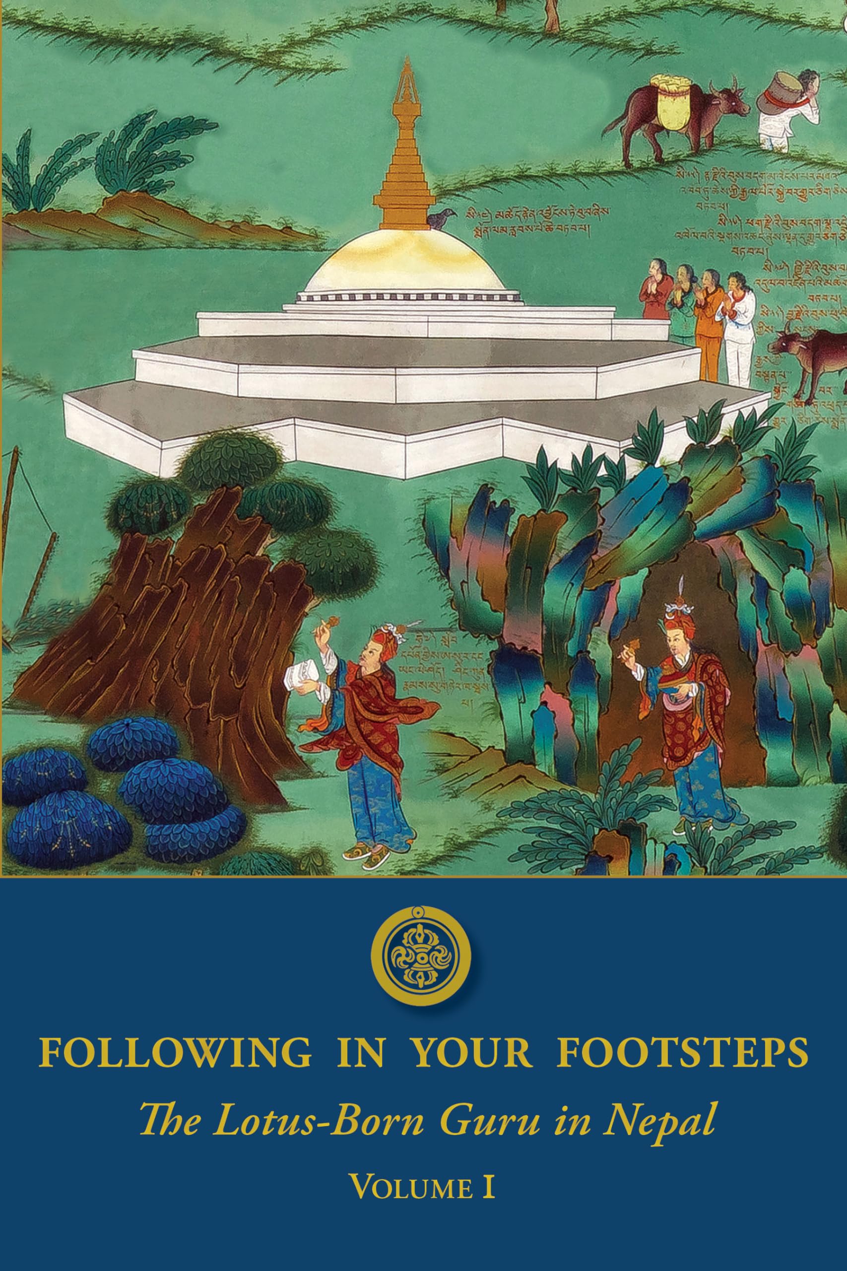 unbekannt Following In Your Footsteps, The Lotus-Born Guru In Nepal (Following In Your Footsteps, 1)