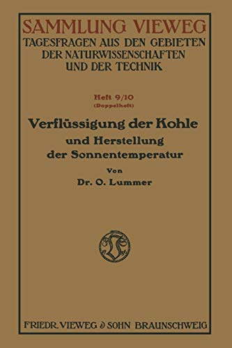 Verflüssigung der Kohle und Herstellung der Sonnentemperatur (Sammlung Vieweg) (German Edition)