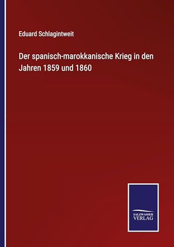 Der spanisch-marokkanische Krieg in den Jahren 1859 und 1860