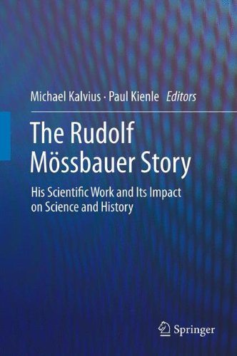 The Rudolf Mössbauer Story: His Scientific Work and Its Impact on Science and History