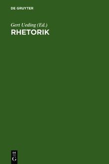 Rhetorik. Begriff - Geschichte - Internationalität