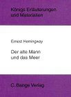 Der alte Mann und das Meer. (Königs Erläuterungen und Materialien)