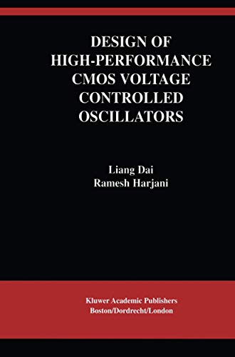 Design of High-Performance CMOS Voltage-Controlled Oscillators (The Springer International Series in Engineering and Computer Science, 708, Band 708)
