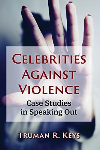 Celebrities Against Violence: Case Studies in Speaking Out