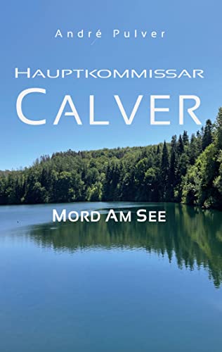 Hauptkommissar Calver: Mord am See