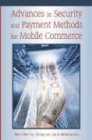 Advances in Security and Payment Methods for Mobile Commerce