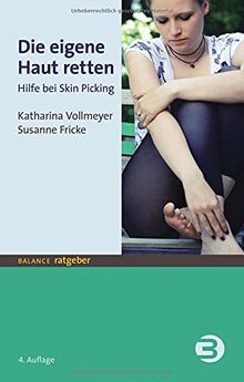 Die eigene Haut retten: Hilfe bei Skin-Picking (BALANCE Ratgeber)