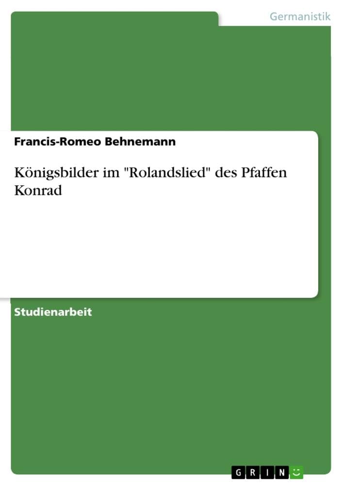 Königsbilder im Rolandslied des Pfaffen Konrad