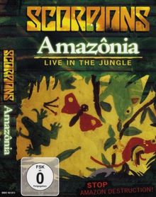 Scorpions - Amazonia - Live in the Jungle