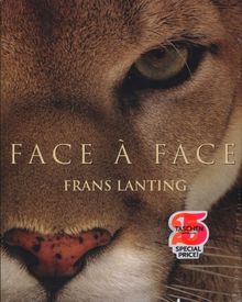 Face à face : dans l'intimité du monde animal