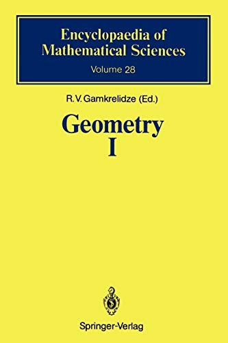 Geometry I: Basic Ideas and Concepts of Differential Geometry (Encyclopaedia of Mathematical Sciences, 28, Band 28)