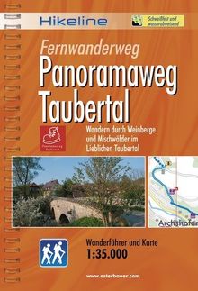 Hikeline Fernwanderweg Panoramaweg Taubertal, 135 km:Wandern durch Weinberge und Mischwälder im Lieblichen Taubertal, Wanderführer und Karte, 1:35.000, wetterfest