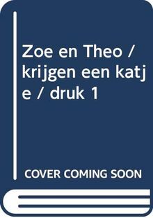 Zo? en Theo krijgen een katje: Krijgen een katje (Zo? en Theo, 31, Band 31)