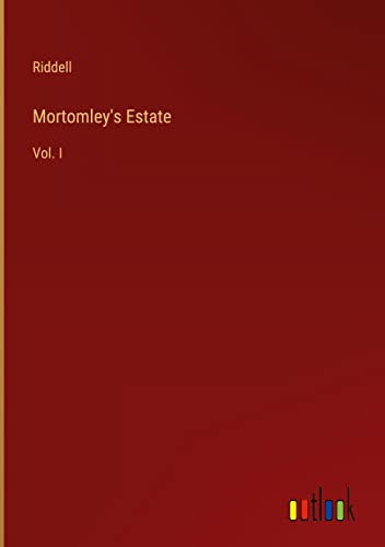 Mortomley's Estate: Vol. I