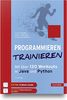Programmieren trainieren: Mit über 120 Workouts in Java und Python. Inkl. E-Book