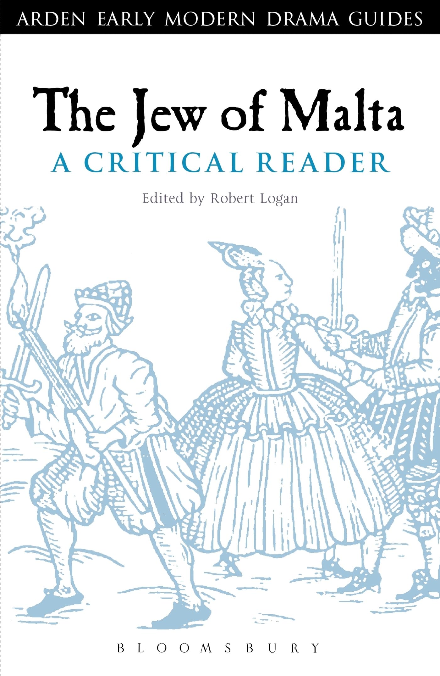 The Jew of Malta: A Critical Reader (Arden Early Modern Drama Guides)