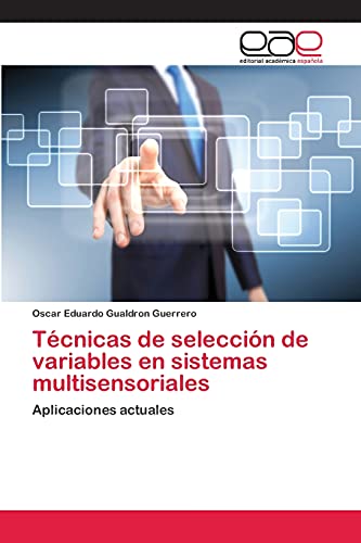 Técnicas de selección de variables en sistemas multisensoriales: Aplicaciones actuales